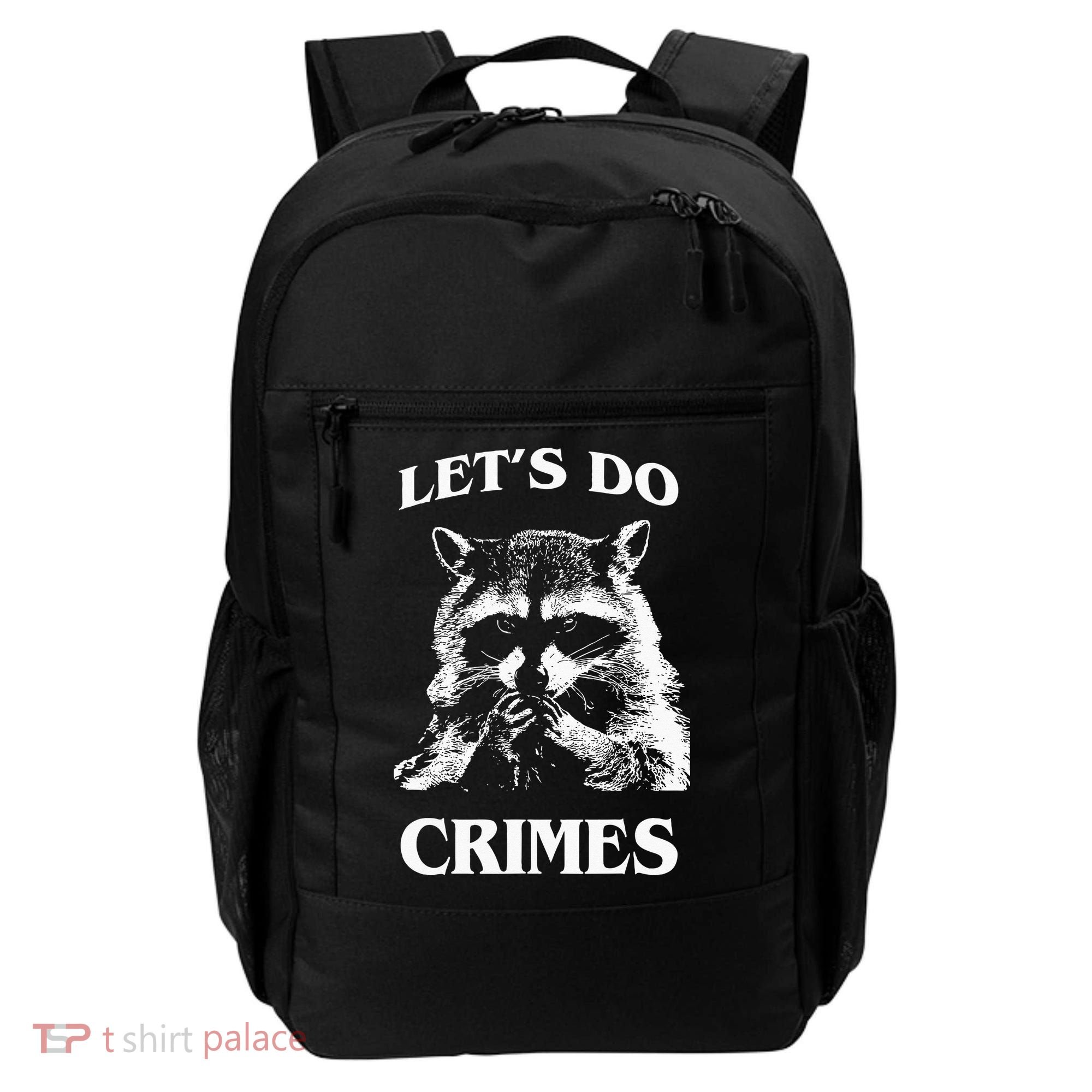 Funny Raccoon Lets Do Crimes Trashed Racoon Panda Lovers Backpack