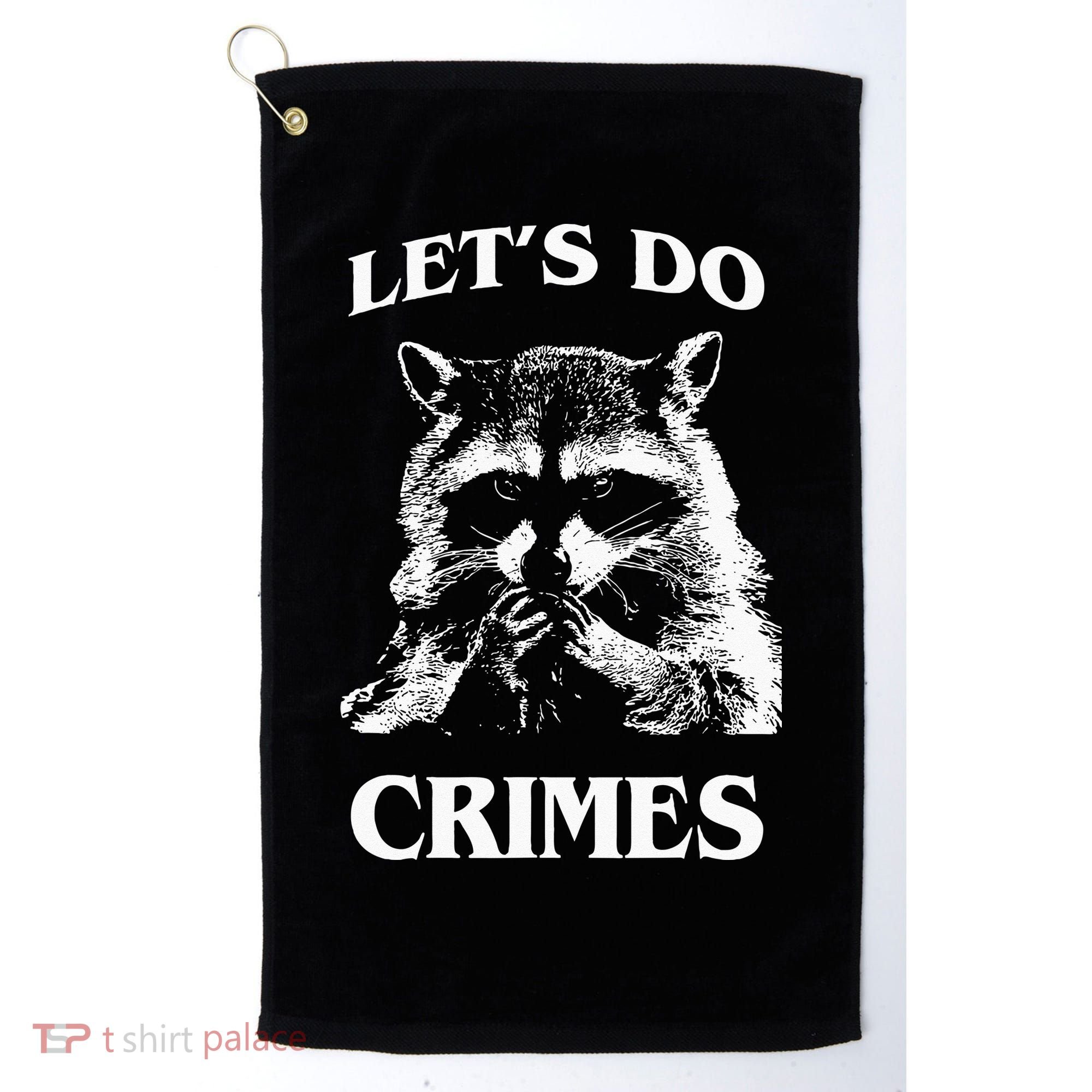 Funny Raccoon Lets Do Crimes Trashed Racoon Panda Lovers Golf Towel