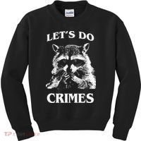 Funny Raccoon Lets Do Crimes Trashed Racoon Panda Lovers Kids Sweatshirt thumb 0