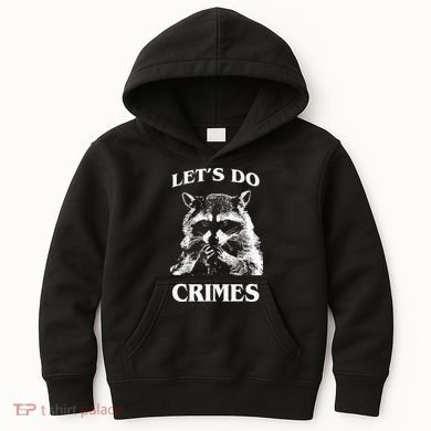 Funny Raccoon Lets Do Crimes Trashed Racoon Panda Lovers Kids Hoodie