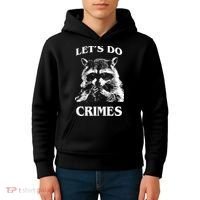 Funny Raccoon Lets Do Crimes Trashed Racoon Panda Lovers Kids Hoodie thumb 4