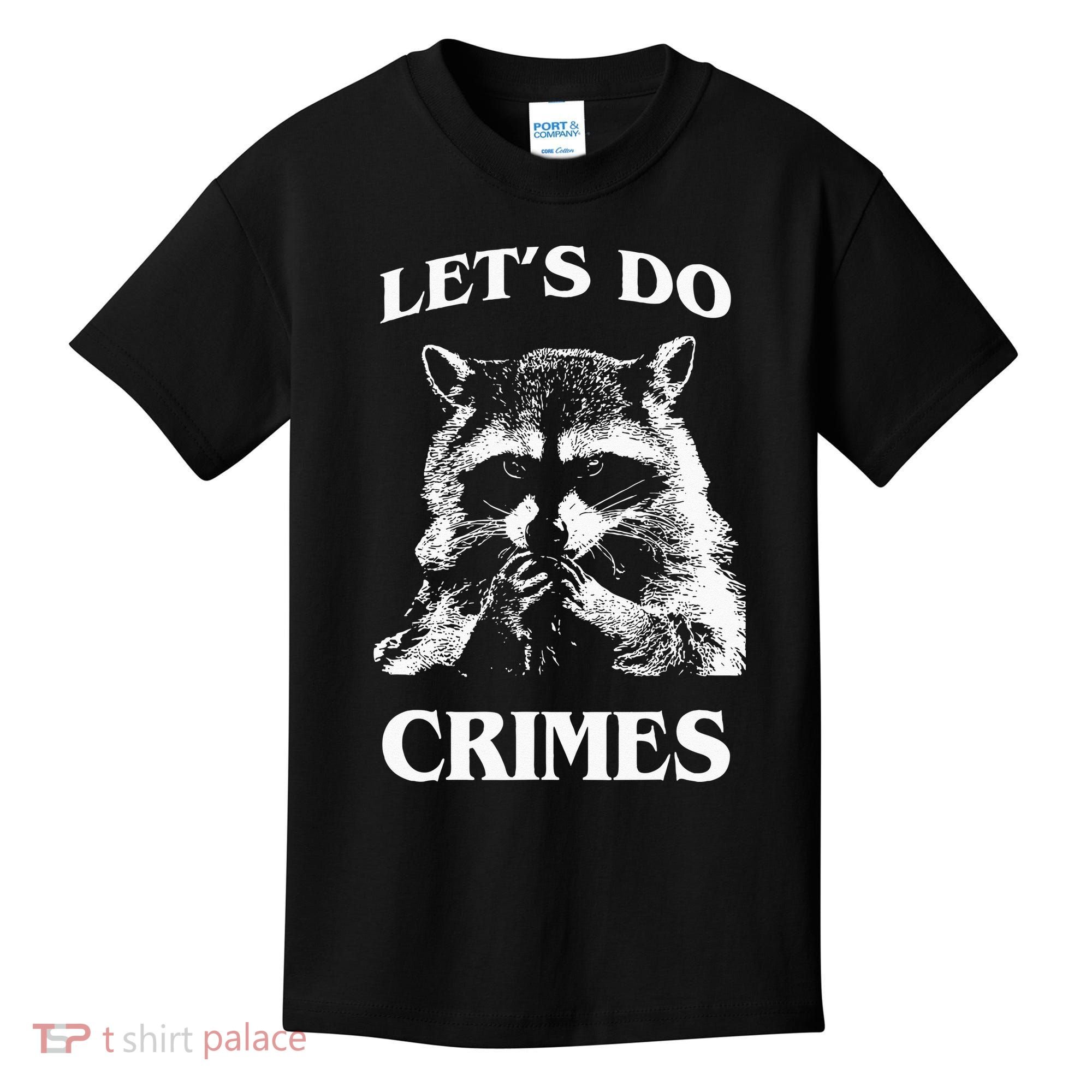 Funny Raccoon Lets Do Crimes Trashed Racoon Panda Lovers Kids T-Shirt