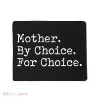 Feminist Rights Mother By Choice For Choice Pro Choice Mousepad thumb 0
