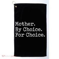 Feminist Rights Mother By Choice For Choice Pro Choice Golf Towel thumb 0