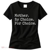 Feminist Rights Mother By Choice For Choice Pro Choice Women's T-Shirt thumb 0