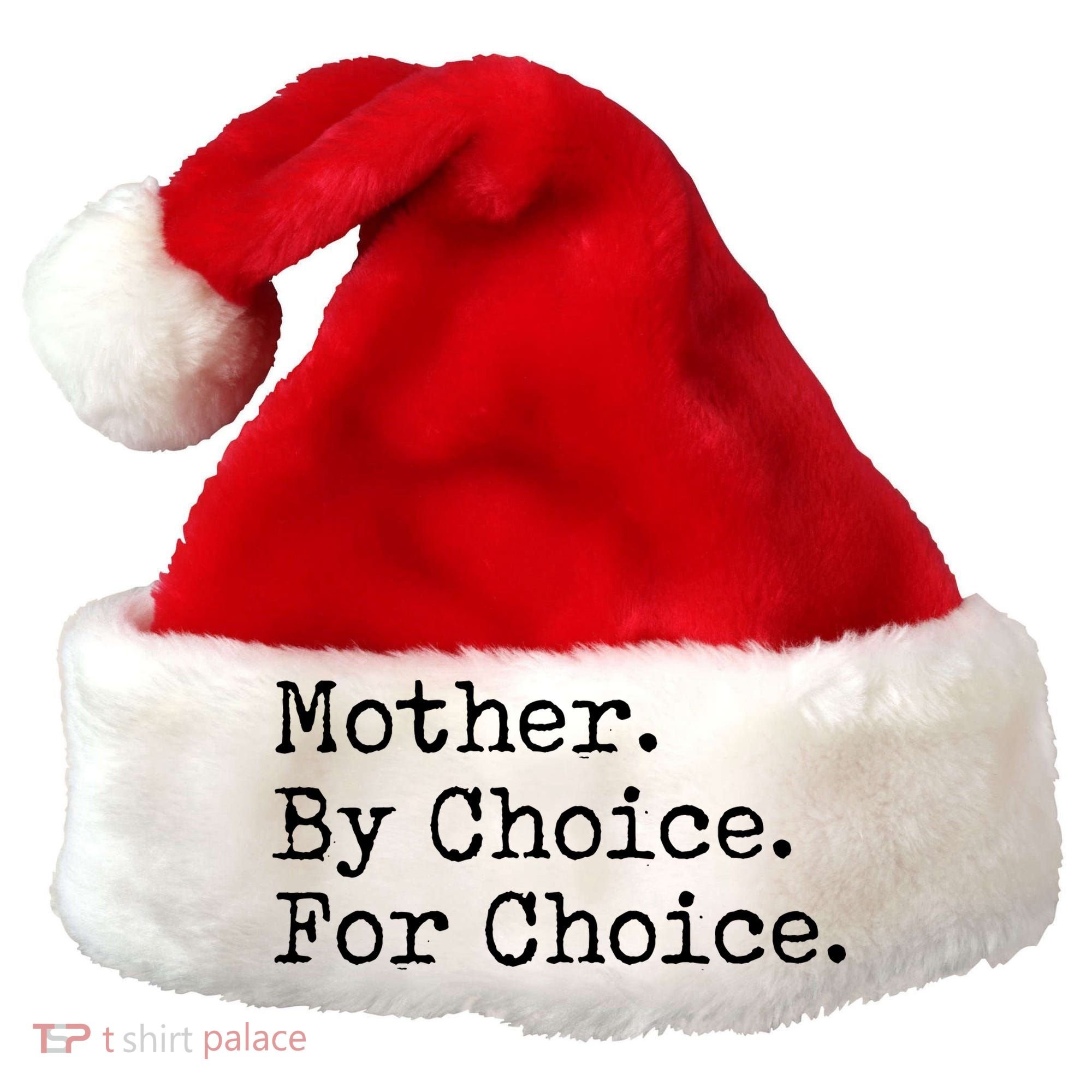 Feminist Rights Mother By Choice For Choice Pro Choice Santa Hat