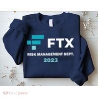FTX Risk Management Dept 2023 Trading Trader Funny Gift Sweatshirt thumb 2