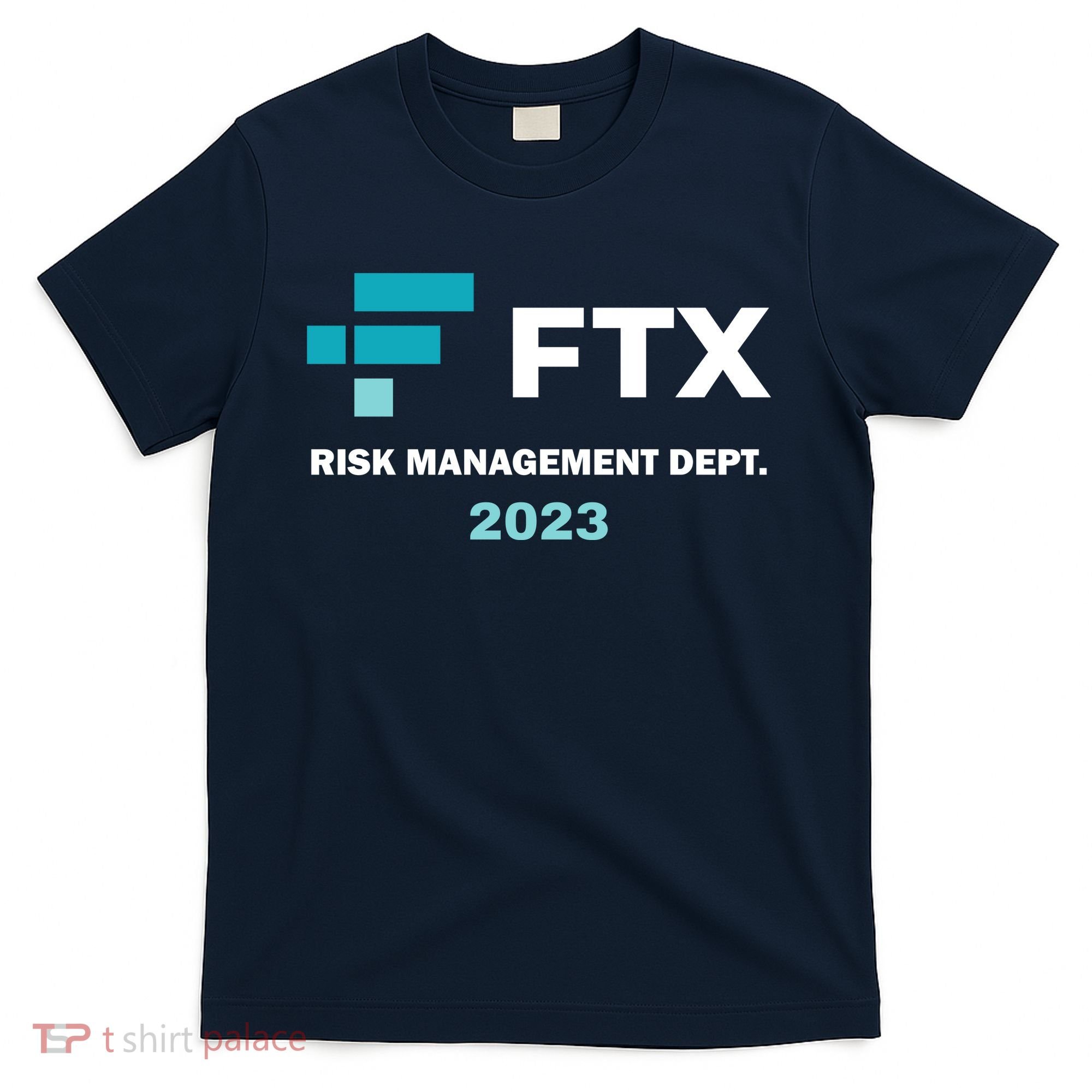 FTX Risk Management Dept 2023 Trading Trader Funny Gift T-Shirt
