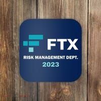 FTX Risk Management Dept 2023 Trading Trader Funny Gift Coaster thumb 0