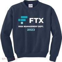 FTX Risk Management Dept 2023 Trading Trader Funny Gift Kids Sweatshirt thumb 0