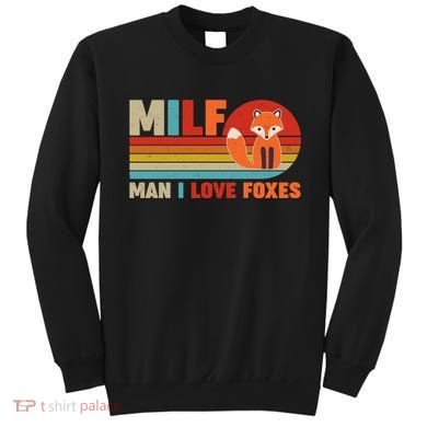 Funny Retro MILF Man I Love Foxes Sweatshirt