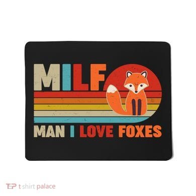 Funny Retro MILF Man I Love Foxes Mousepad