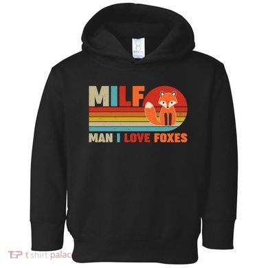 Funny Retro MILF Man I Love Foxes Toddler Hoodie