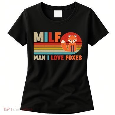 Funny Retro MILF Man I Love Foxes Women's T-Shirt