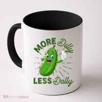 Funny Retro More Dilly Less Dally Pickle Coffee Mug thumb 0