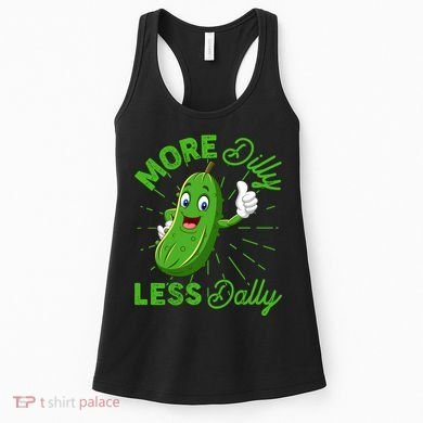 Funny Retro More Dilly Less Dally Pickle Women's Tank Top