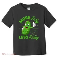 Funny Retro More Dilly Less Dally Pickle Toddler T-Shirt thumb 0