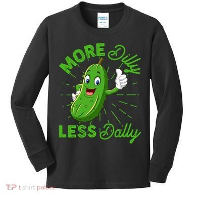 Funny Retro More Dilly Less Dally Pickle Kids Long Sleeve Shirt