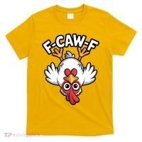 Funny Rooster Meme F-Caw-F T-Shirt thumb 0