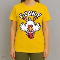 Funny Rooster Meme F-Caw-F T-Shirt thumb 4