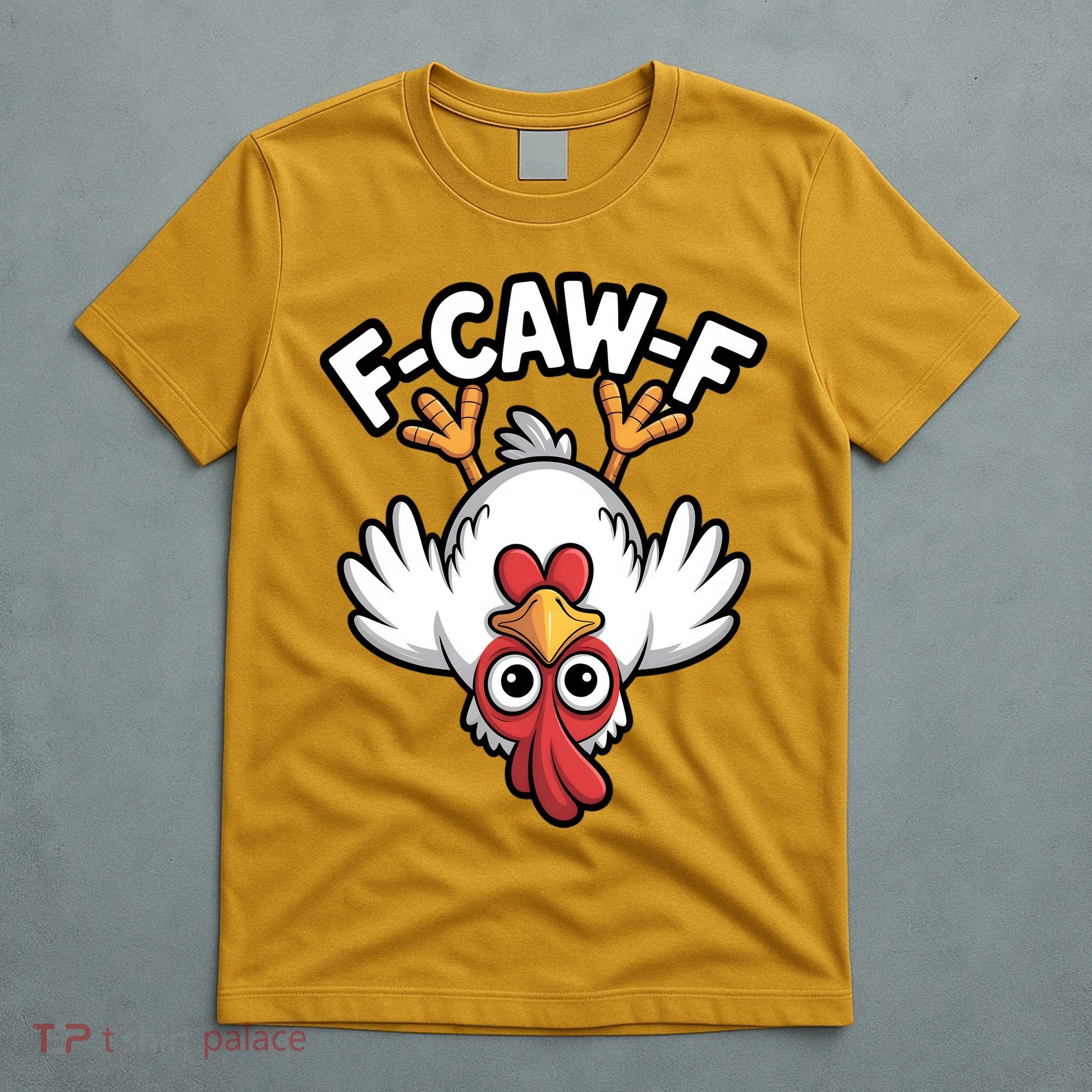 Funny Rooster Meme F-Caw-F T-Shirt