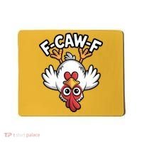 Funny Rooster Meme F-Caw-F Mousepad thumb 0