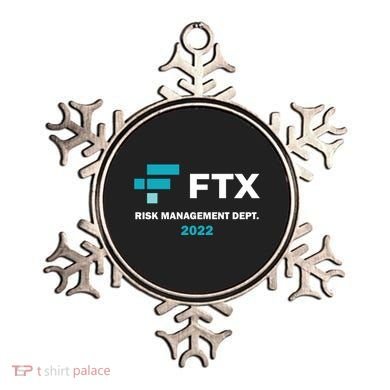 FTX Risk Management Dept 2022 Trading Trader Funny Gift Ornament
