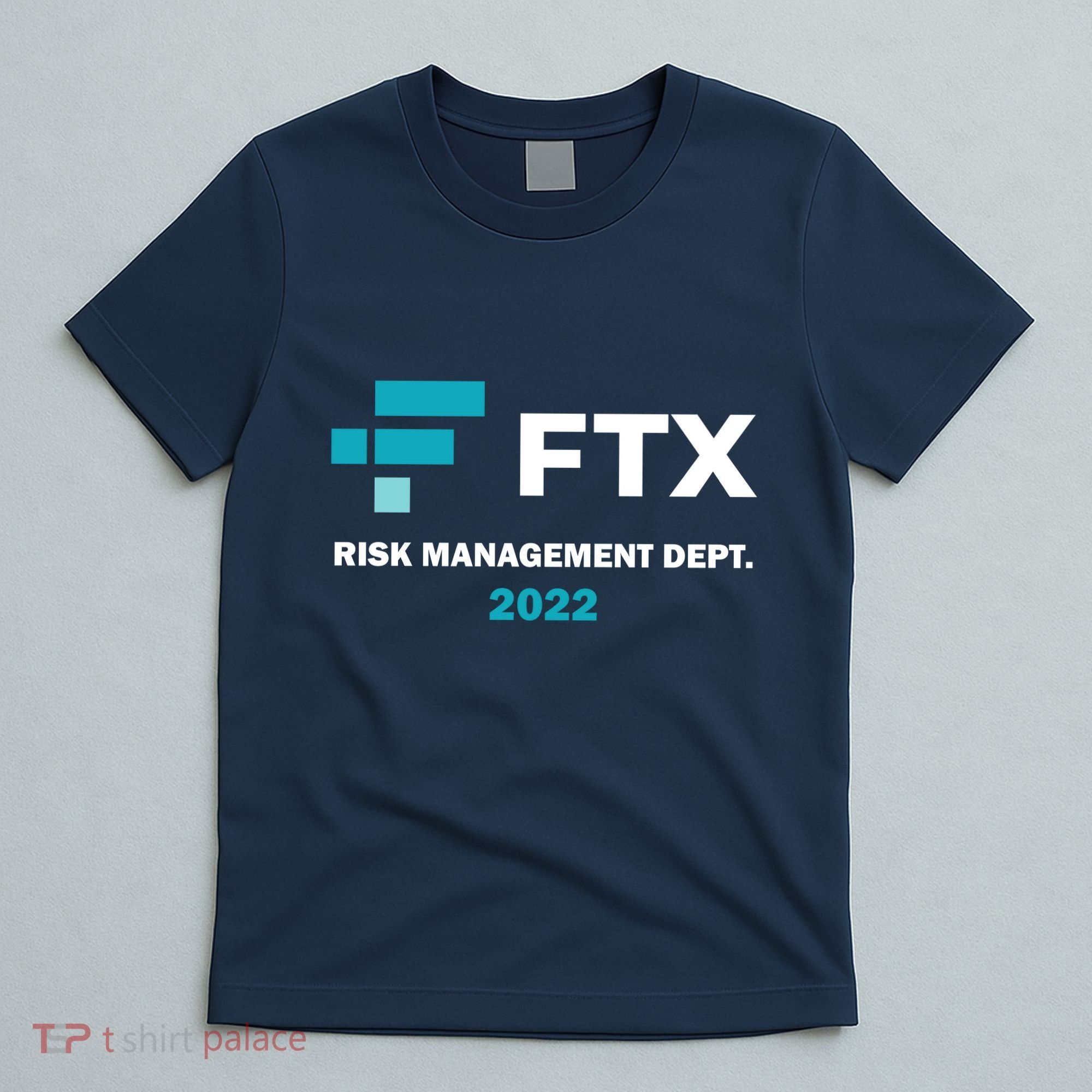 FTX Risk Management Dept 2022 Trading Trader Funny Gift T-Shirt