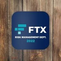FTX Risk Management Dept 2022 Trading Trader Funny Gift Coaster thumb 0