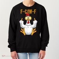 F-Caw-F Rooster Meme Middle Finger Chicken Funny Women's Sweatshirt thumb 0