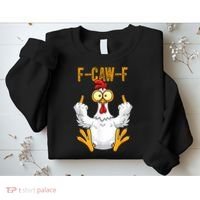 F-Caw-F Rooster Meme Middle Finger Chicken Funny Sweatshirt thumb 2