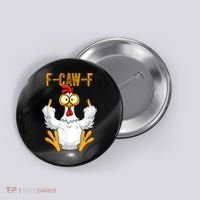 F-Caw-F Rooster Meme Middle Finger Chicken Funny Button thumb 0