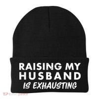 Funny Raising My Husband Is Exhausting Beanie thumb 0