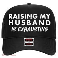 Funny Raising My Husband Is Exhausting Hat thumb 0