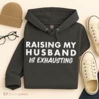 Funny Raising My Husband Is Exhausting Hoodie thumb 4