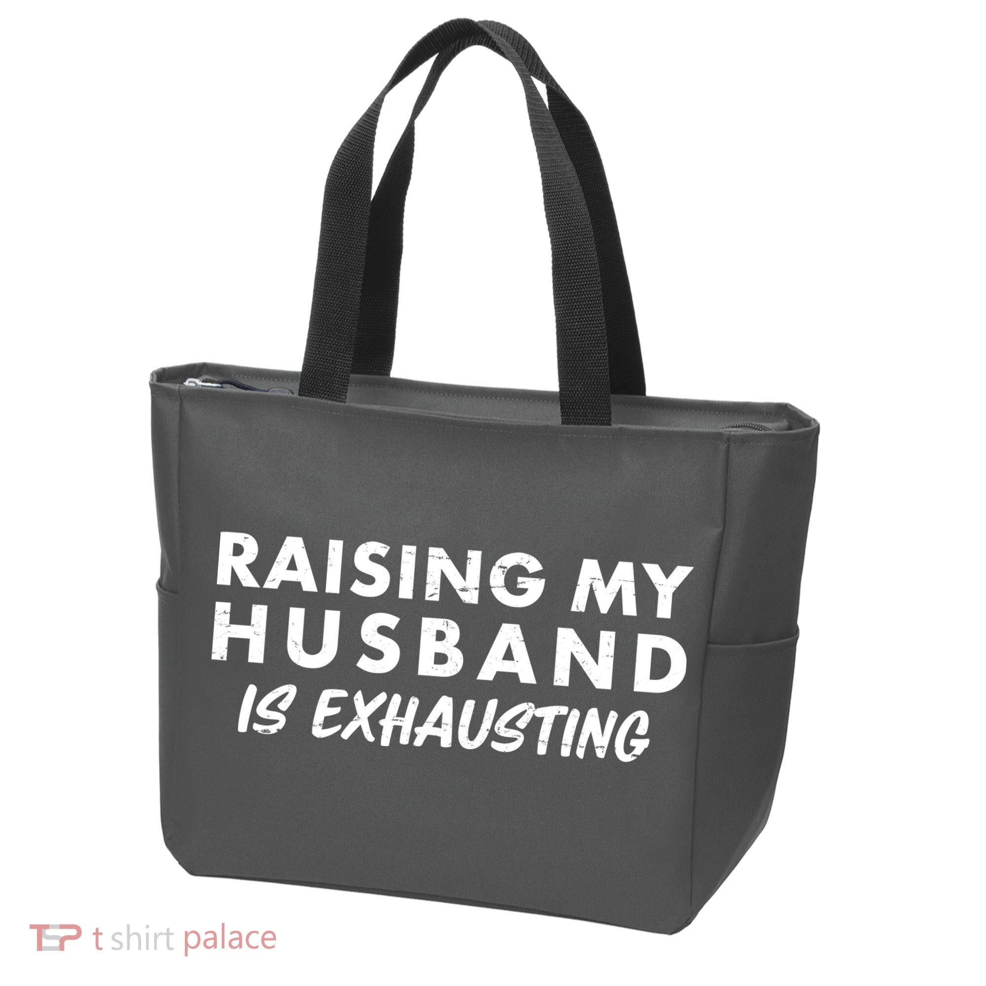 Funny Raising My Husband Is Exhausting Tote Bag