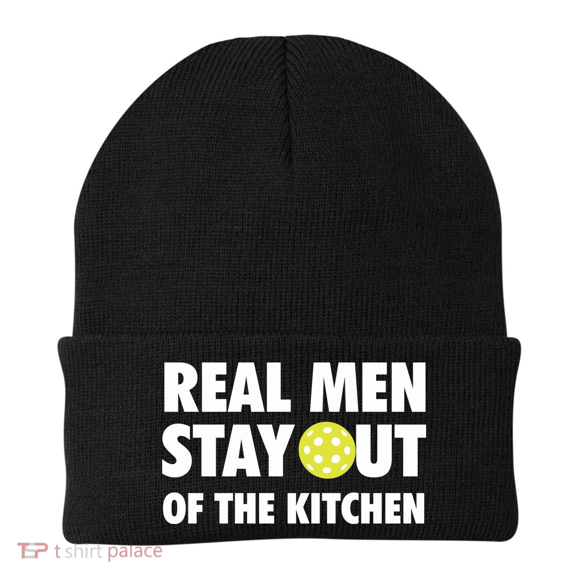 Funny Real Men Stay Out Of The Kitchen Pickleball Beanie