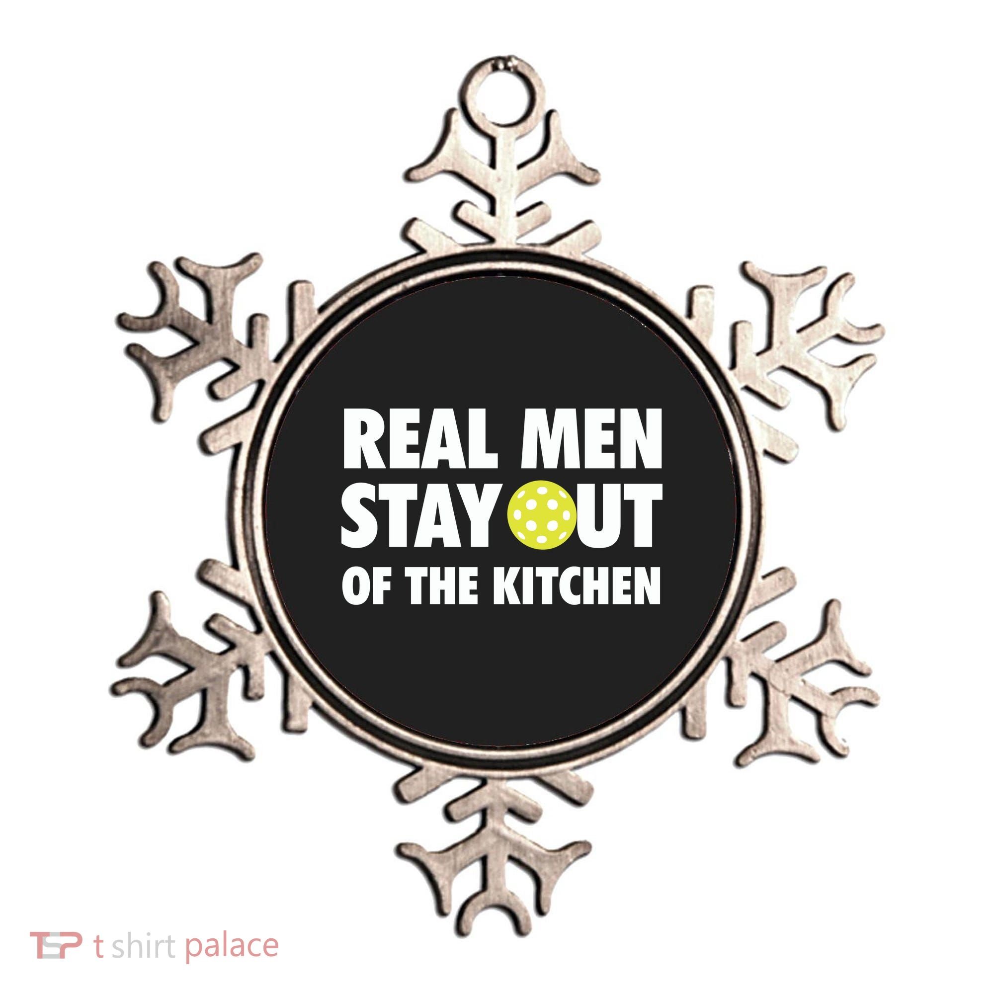 Funny Real Men Stay Out Of The Kitchen Pickleball Ornament