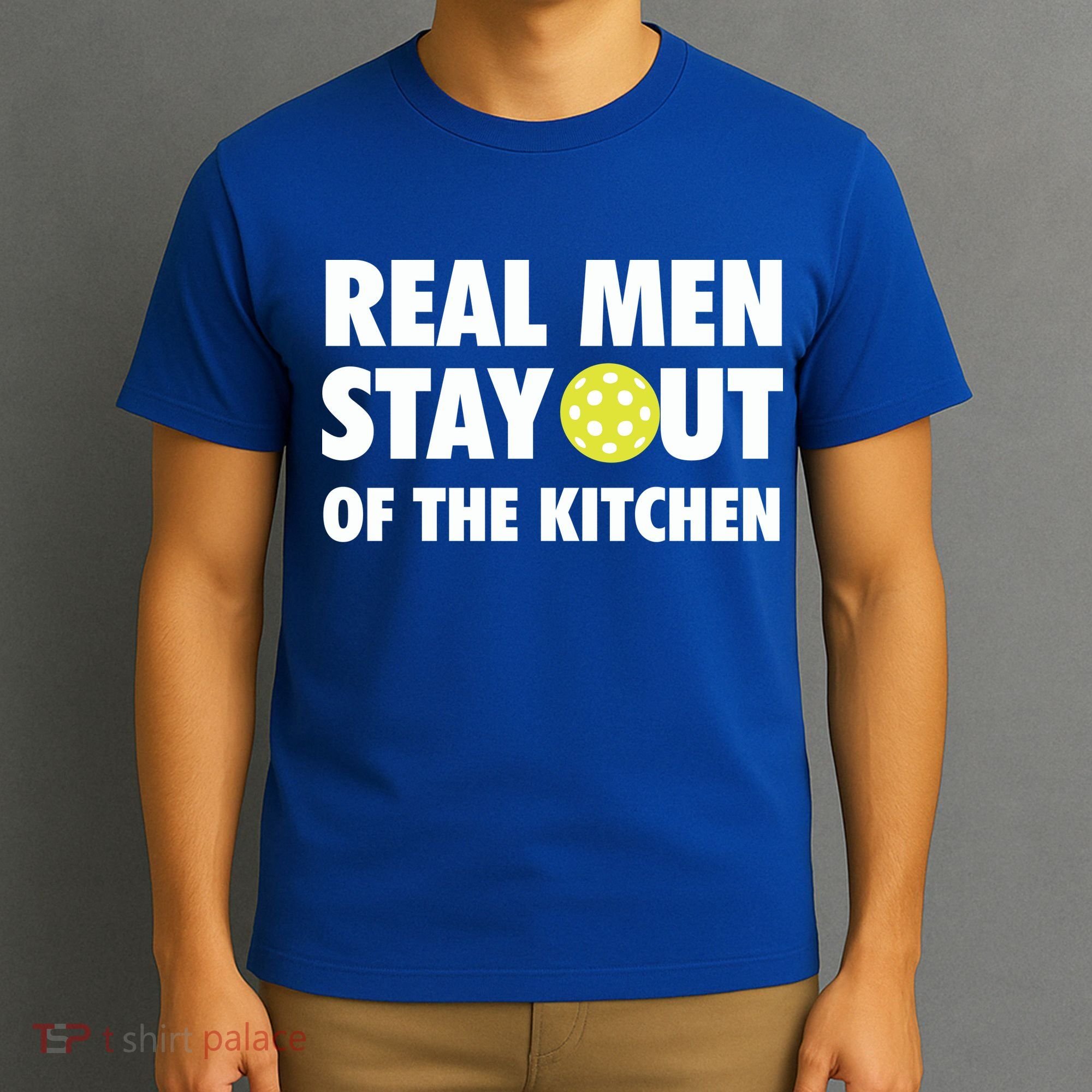 Funny Real Men Stay Out Of The Kitchen Pickleball T-Shirt