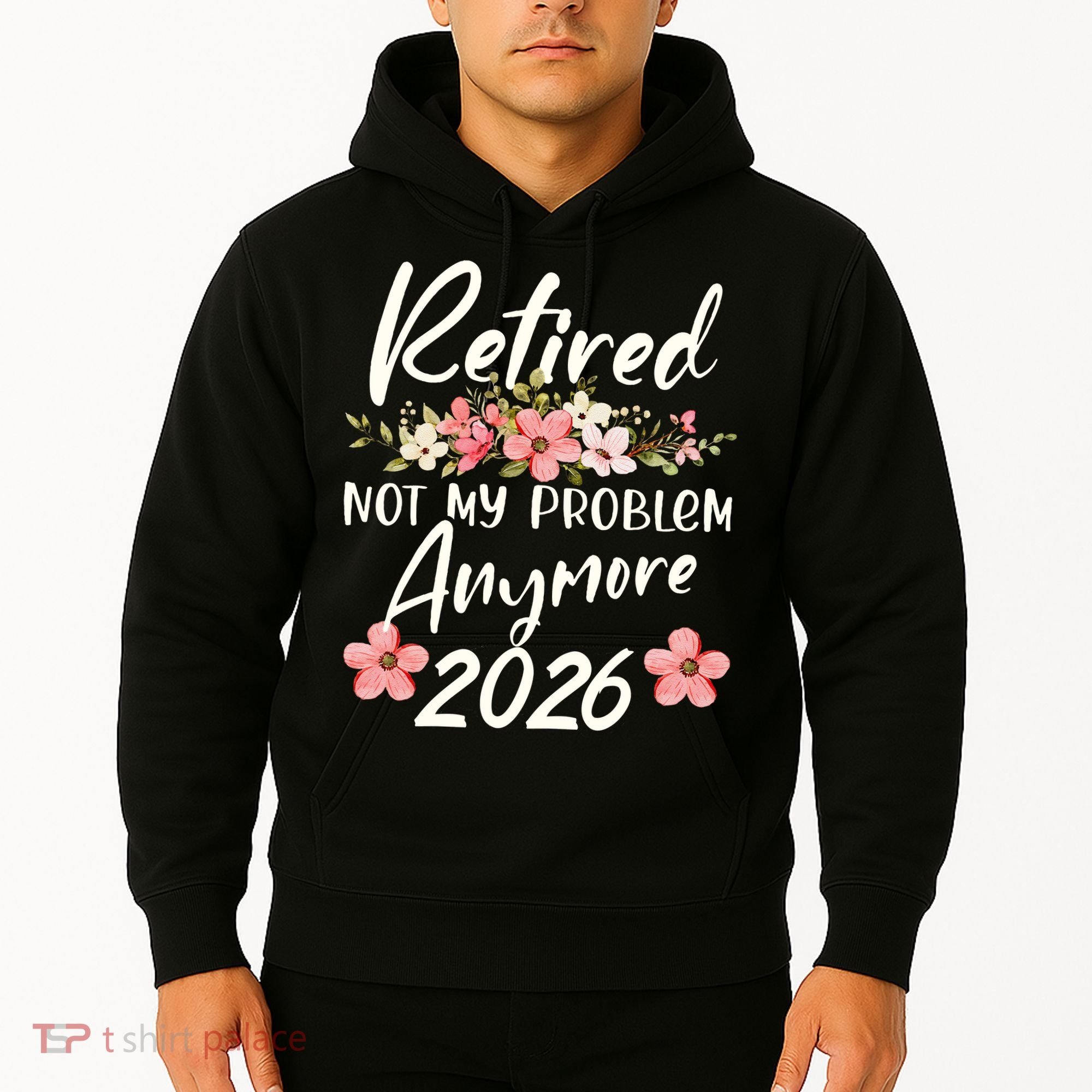 Floral Retired Not My Problem Anymore 2026 Hoodie