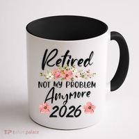 Floral Retired Not My Problem Anymore 2026 Coffee Mug thumb 1