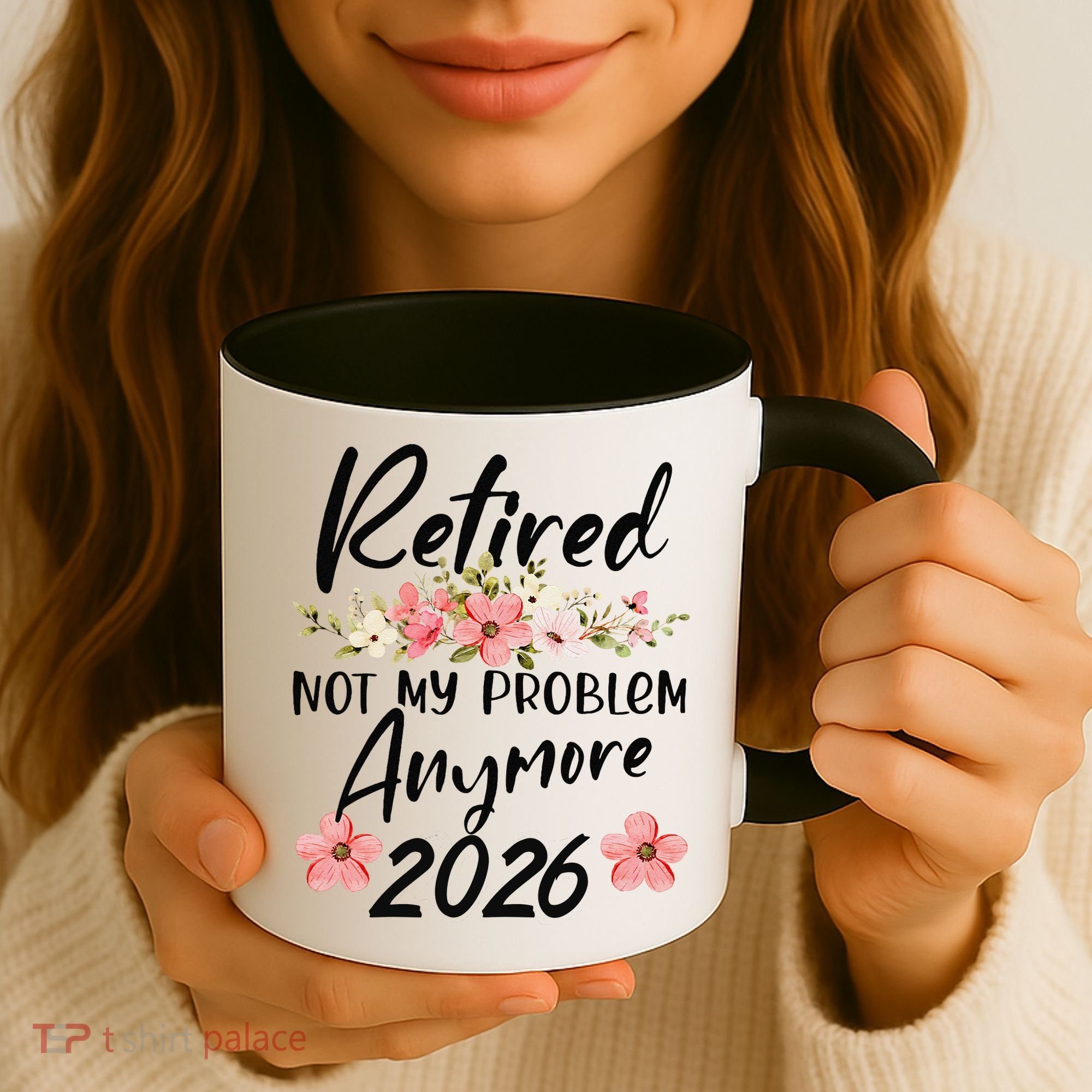 Floral Retired Not My Problem Anymore 2026 Coffee Mug