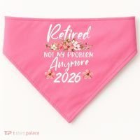 Floral Retired Not My Problem Anymore 2026 USA-Made Doggie Bandana thumb 0