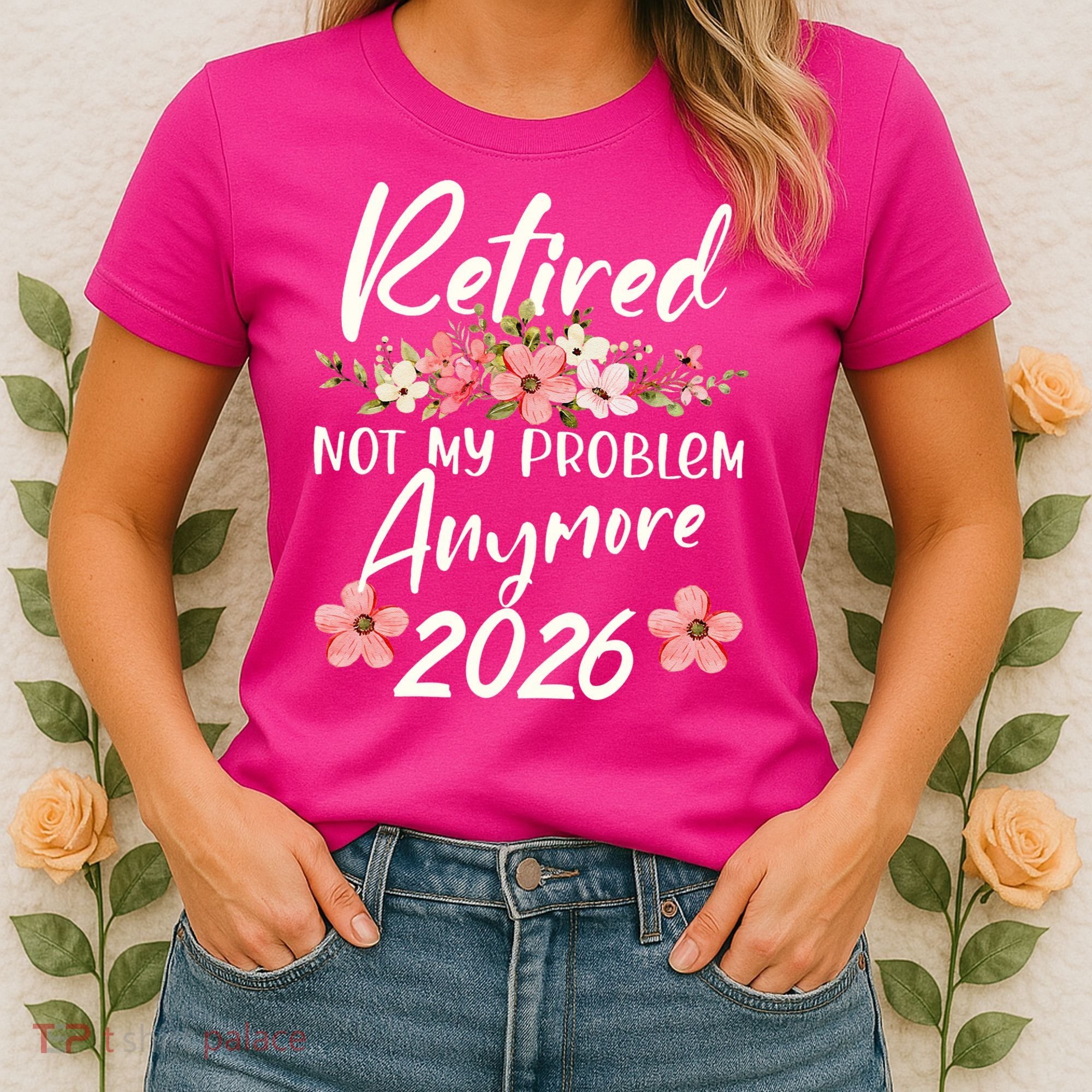 Floral Retired Not My Problem Anymore 2026 Women's T-Shirt