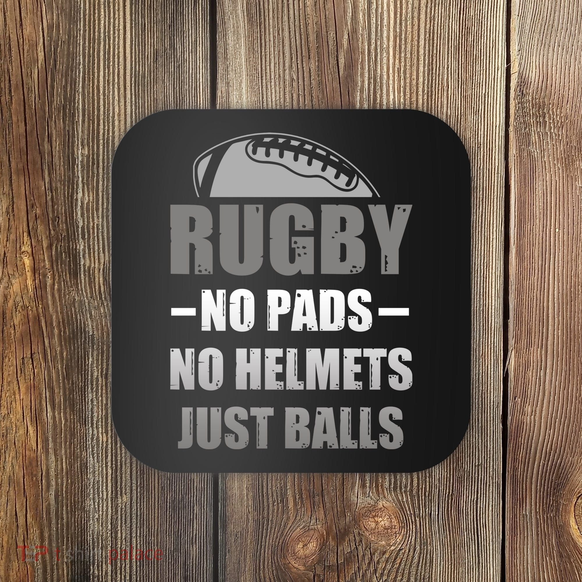 Funny Rugby No Pads No Helmets Just Balls Fan Gift Coaster