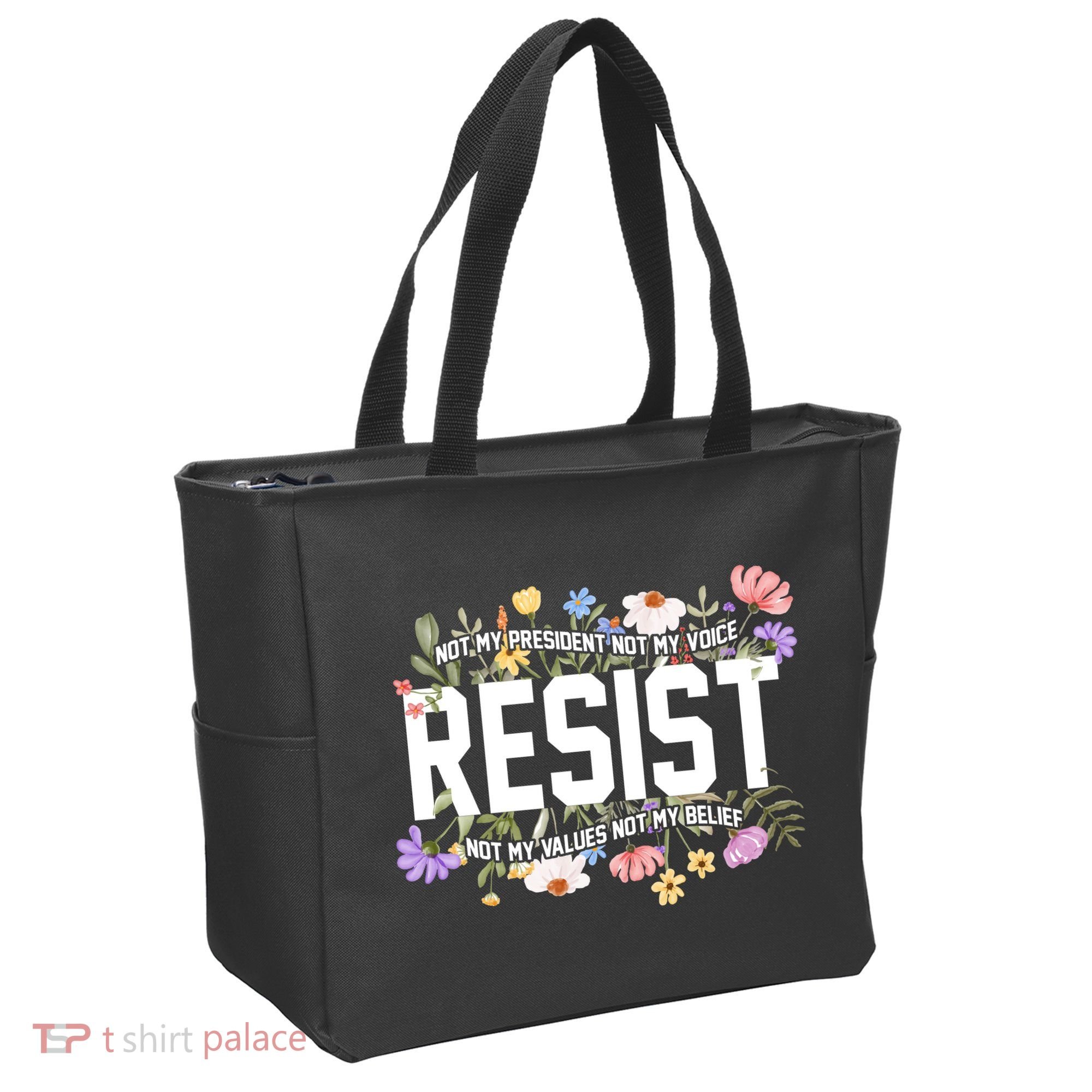 Floral Resist Not My President Antitrump Tote Bag