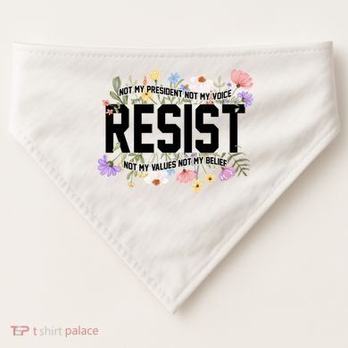 Floral Resist Not My President Antitrump USA-Made Doggie Bandana