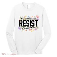 Floral Resist Not My President Antitrump Long Sleeve Shirt thumb 0
