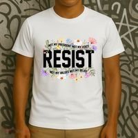 Floral Resist Not My President Antitrump T-Shirt thumb 3
