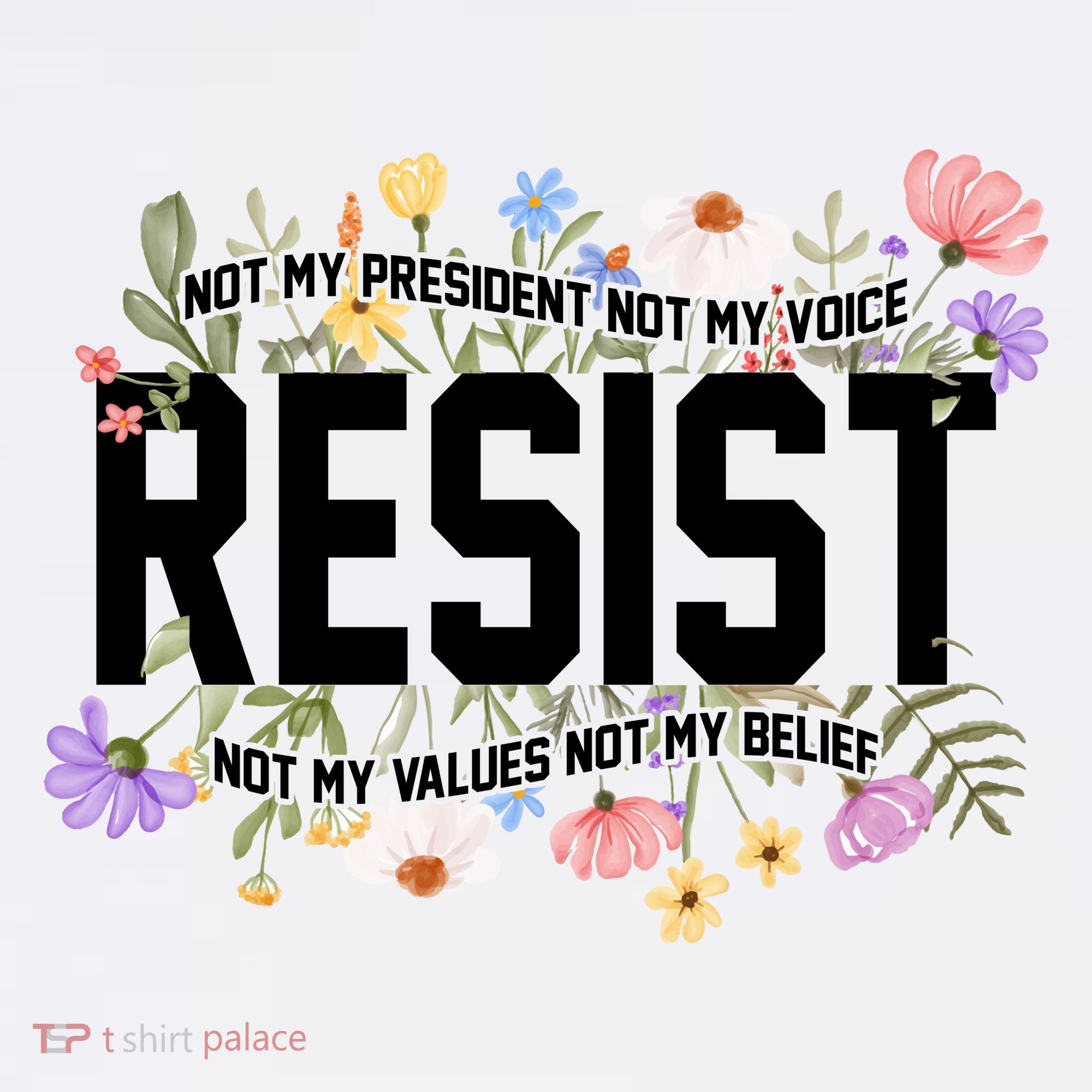 Floral Resist Not My President Antitrump Women's Hoodie